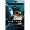 Coronary: A True Story of Medicine Gone Awry - Paperback