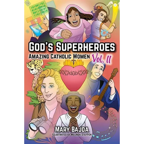 God's Superheroes: Amazing Catholic Women, Vol. II - Paperback