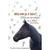 Art of Authentic Leadership. Why Talk to a Guru? When You Can Whisper to a Horse - Paperback
