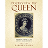 Poetry for My Queen: A Poetic Tribute to Queen Elizabeth II - Paperback