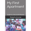 My First Apartment: Guide to a Successful Rental - Paperback
