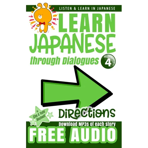 Learn Japanese through Dialogues: Directions: Listen & Learn in Japanese - Paperback