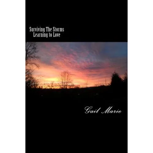Surviving The Storms - Learning to Love - Paperback