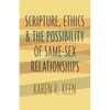 Scripture, Ethics, and the Possibility of Same-Sex Relationships - Paperback