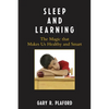 Sleep and Learning: The Magic that Makes Us Healthy and Smart - Paperback