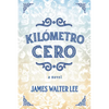 Kilómetro Cero - Paperback