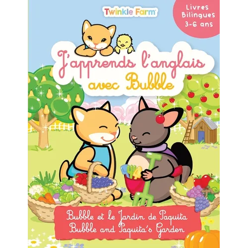 Bubble et le Jardin de Paquita: J'apprends l'anglais avec Bubble - Paperback