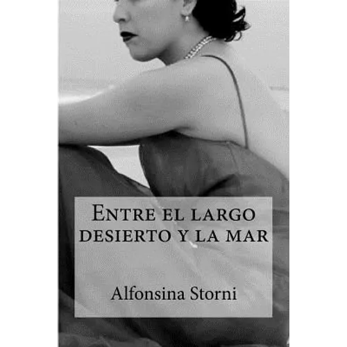 Entre el largo desierto y la mar - Paperback