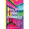 You Will Pass Chemistry: Poetry Affirmations for Chemistry Students - Paperback