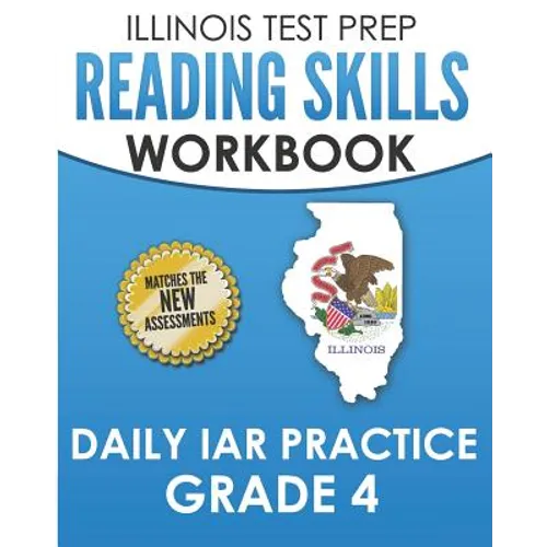 ILLINOIS TEST PREP Reading Skills Workbook Daily IAR Practice Grade 4: Preparation for the Illinois Assessment of Readiness ELA/Literacy Tests - Paperback