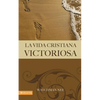 El La Vida Cristiana Victoriosa - Paperback