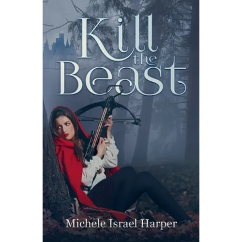 Kill the Beast: Book One of the Beast Hunters - Paperback