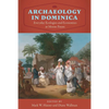 Archaeology in Dominica: Everyday Ecologies and Economies at Morne Patate - Hardcover