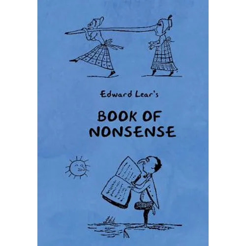 Book of Nonsense (Containing Edward Lear's complete Nonsense Rhymes, Songs, and Stories with the Original Pictures) - Hardcover