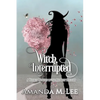 Witch, Interrupted - Paperback