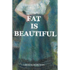 Fat Is Beautiful - Paperback