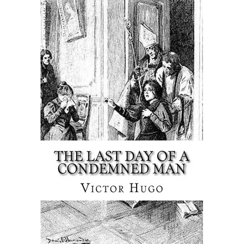 The Last Day of a Condemned Man - Paperback