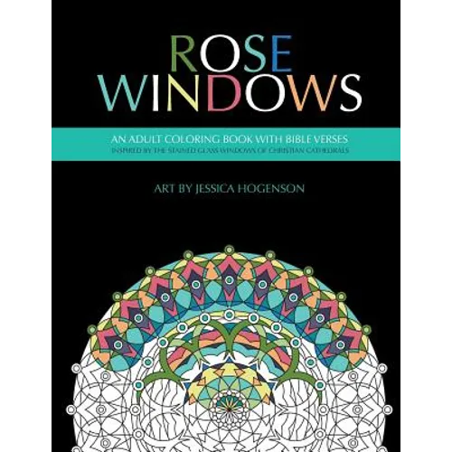 Rose Windows: An Adult Coloring Book with Bible Verses - Paperback