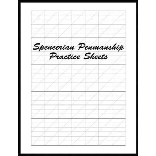 Spencerian Penmanship Practice Sheets: Perfect Cursive and Hand Lettering Style Exercise Worksheets for Beginner and Advanced - Paperback