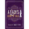 A Lady's Heart of Gold: An American Victorian Romance - Paperback