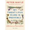 My Twenty-Five Years in Provence: Reflections on Then and Now - Paperback