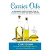 Carrier Oils: A beginner's guide to using over 40 carrier oils in bath and beauty recipes. - Paperback