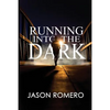 Running into the Dark: a blind man's record-setting run across America - Paperback