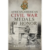 African-American Civil War Medals of Honor - Paperback