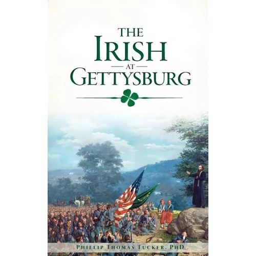 The Irish at Gettysburg - Hardcover