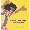 ¡See You Later, Amigo! an American border tale - Hardcover