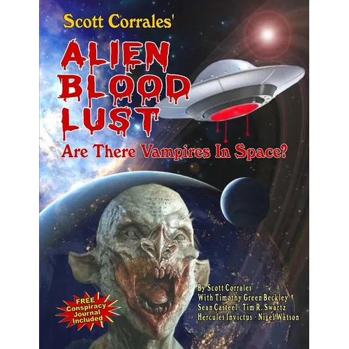 Alien Blood Lust: Are There Vampires in Space? - Paperback
