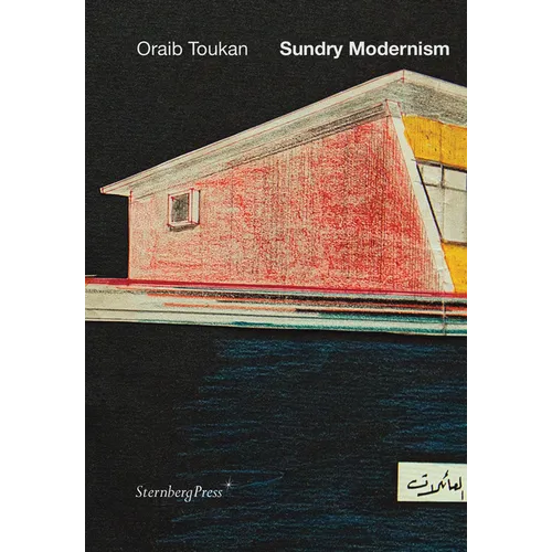 Sundry Modernism: Materials for a Study of Palestinian Modernism - Paperback