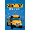Understanding the Complex Reality of the School Bus Driver's Job - Paperback