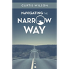 Navigating the Narrow Way - Paperback
