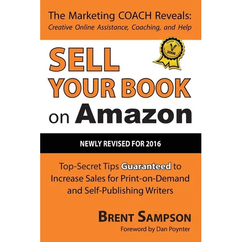 Sell Your Book on Amazon: Top Secret Tips Guaranteed to Increase Sales for Print-On-Demand and Self-Publishing Writers 3rd Edition - Paperback