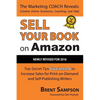 Sell Your Book on Amazon: Top Secret Tips Guaranteed to Increase Sales for Print-On-Demand and Self-Publishing Writers 3rd Edition - Paperback