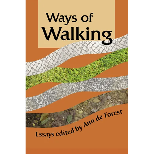Ways of Walking: Essays - Paperback