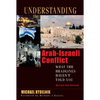 Understanding the Arab-Israeli Conflict: What the Headlines Haven't Told You - Paperback