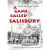 A Game Called Salisbury: the spinning of a southern tragedy - Paperback