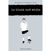 Dundalk Football Club: In Black And White - Paperback