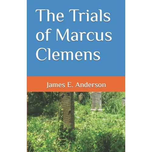 The Trials of Marcus Clemens - Paperback