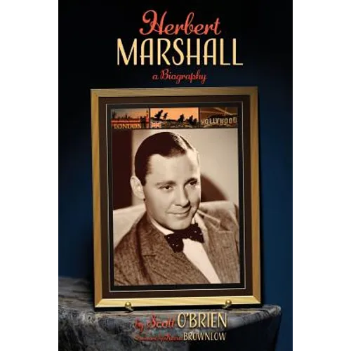 Herbert Marshall: A Biography - Paperback