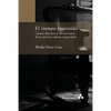 El tiempo contraído. Canon, discurso y circunstancia de la narrativa cubana (1959-2000) - Paperback