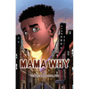 Mama Why - Paperback