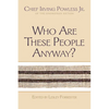 Who Are These People Anyway? - Paperback