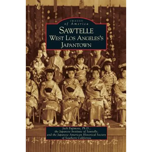 Sawtelle: West Los Angeles's Japantown - Hardcover