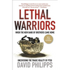 Lethal Warriors: When the New Band of Brothers Came Home - Paperback