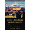 Identity, Territories, and Sustainability: Challenges and Opportunities for Achieving the Un Sustainable Development Goals - Hardcover