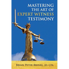 Mastering the Art of Expert Witness Testimony - Paperback
