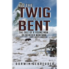 As The Twig is Bent: The Tale Of A Young Man In Frontier Montana - Paperback